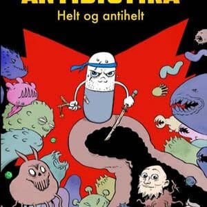 Antibiotika. Helt og antihelt