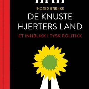 De knuste hjerters land. Et innblikk i tysk politikk
