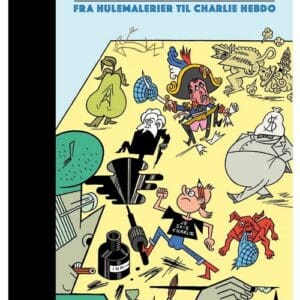 Karikaturenes historie. Fra hulemalerier til Charlie Hebdo - E-bok