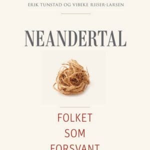 Neandertal. Folket som forsvant