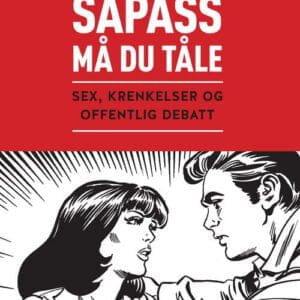 Såpass må du tåle. Sex, krenkelser og offentlig debatt