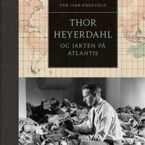 Thor Heyerdahl og jakten på Atlantis