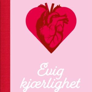 Evig kjærlighet. Den evolusjonære historien - E-bok