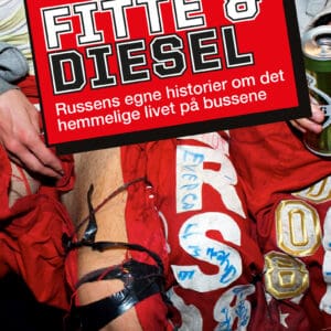 Fitte og diesel. Russens egne historier om det hemmelige livet på bussene