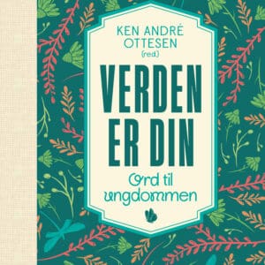 Verden er din. Ord til ungdommen